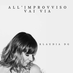 ALL' IMPROVVISO VAI VIA