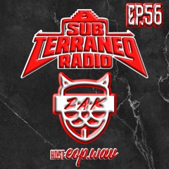 SubTerraneo Radio Ep.56:ZAK