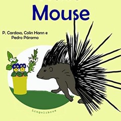 [ACCESS] [EPUB KINDLE PDF EBOOK] História Bilíngue em Português e Inglês: Rato — Mouse (Série
