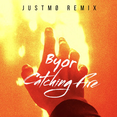 Byor - Catching Fire Remix
