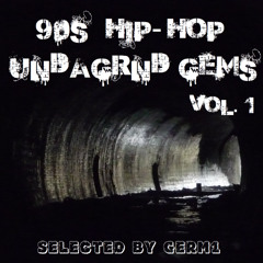 90s Hip-Hop undAgrnd gems Vol.1
