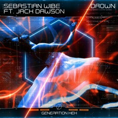 Sebastian Wibe - Drown ft. Jack Dawson