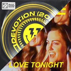 Bingo Players, Felguk, Fafaq - DevotionINTROLOVE TONIGHT(2020 Extended Remix DJ LUIS DECTOR EDIT)