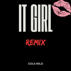 Aliyah’s Interlude-It Girl (Cole Wild Remix)