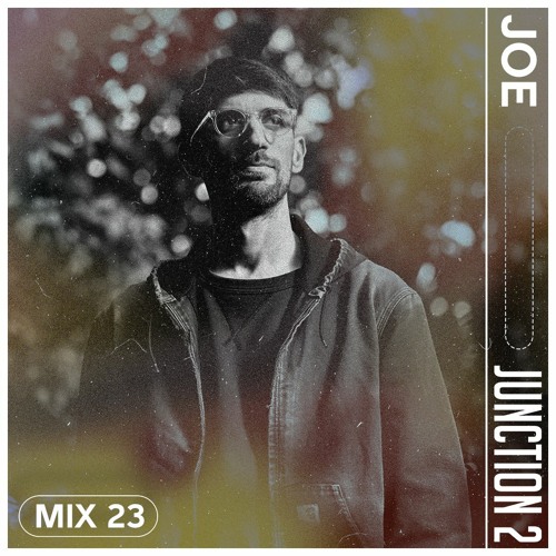 Junction 2 Mix Series 023 - Joe