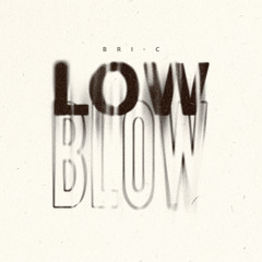 Low Blow [p. ross gossage x ley beats]