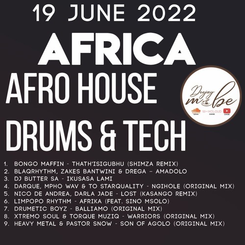 Afro House Drums And Tech Mix 19 June 2022 - DjMobe