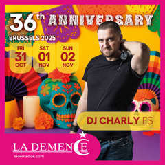 DJCHARLY@La Demence 36th Anniversary Oct 2025