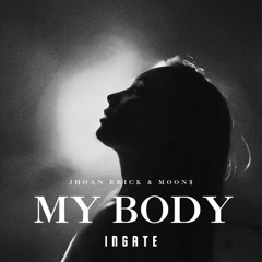 Jhoan Erick & Moon$ - My Body (Original Mix)