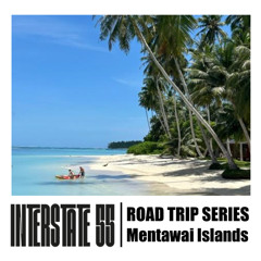 Road Trip Series | Mentawai Islands