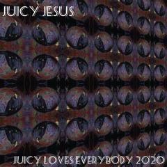 Juicy Loves Everybody 2020(Prod. by AlttrA, Taco Supreme)