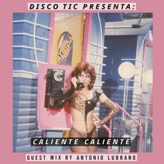 "Caliente Caliente" Mix by: Antonio Lubrano