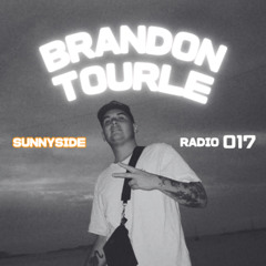 SUNNYSIDE RADIO #017 ft. BRANDON TOURLE