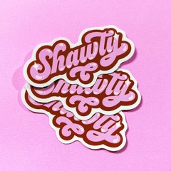 Shawty