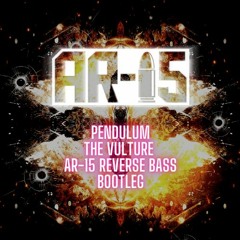 The Vulture - Pendulum - AR-15- Harddance - Bootleg