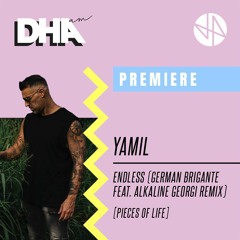 Premiere: Yamil - Endless (German Brigante feat. Alkaline Georgi Remix)[Pieces Of Life]