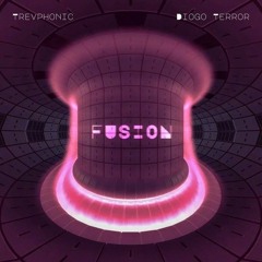 Fusion- Diogo Terror/Trevphonic Collaboration