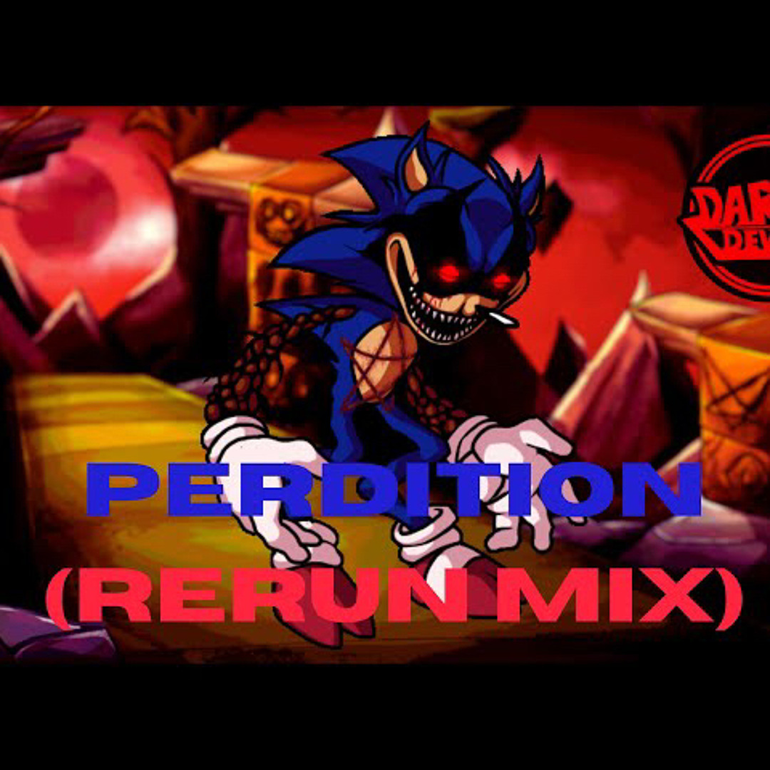 Sonic.exe Rerun Stream Perdition V3 (RERUN Mix) (Scrapped) Vs. Sonic.EXE_ RERUN OST. by ...