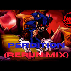 Perdition V3 (RERUN Mix) (Scrapped) Vs. Sonic.EXE_ RERUN OST.