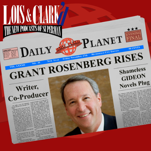 Daily Planet Exclusive with Writer, Co-Producer Grant Rosenberg