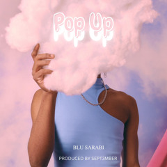 Pop Up (Prod. By Spet3mber)