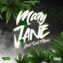 MaryJane Feat.(Deh Flipaz)