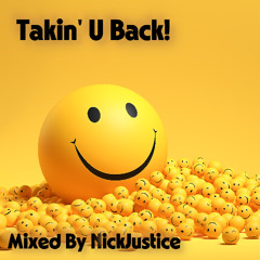 Takin' U Back! - NickJustice