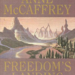 [READ] EPUB 📜 Freedom's Landing (Freedom Series, 1) by  Anne McCaffrey &  Susie Brec