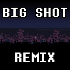 Big Shot - Remix