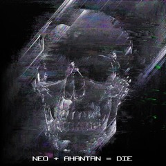 DIE (W/ NEO)