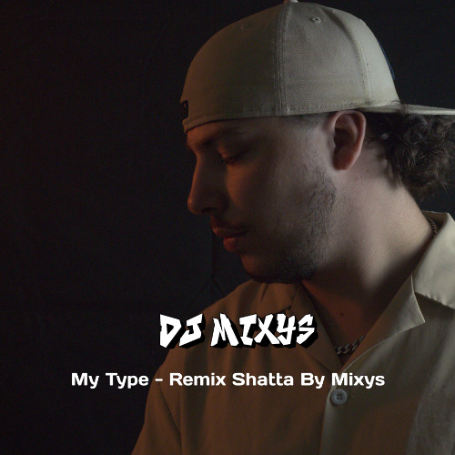 My Type - Remix Shatta By Mixys