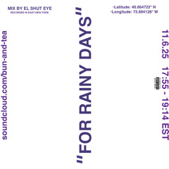 “FOR RAINY DAYS” MIX BY EL SHUT EYE