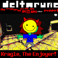 Kragle, The Enjoyer! - [Deltarune: The Same x14 Other x1 Puppet]