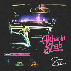 Shaakey X Shekarchi - Akharin shab [ Prod. Roohi ]