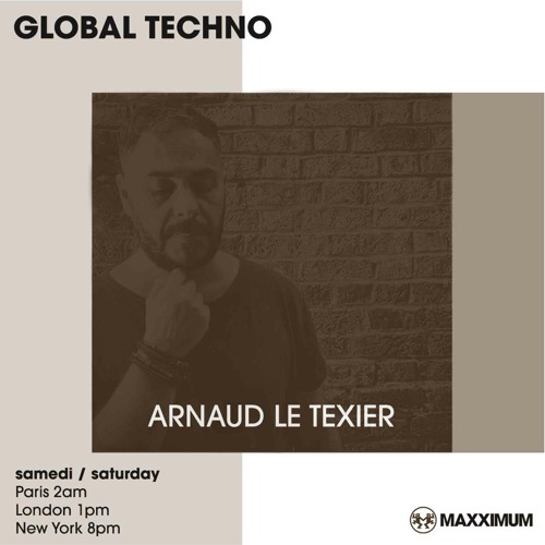 Maxximum Radio - Global Techno (April 2024) - Arnaud Le Texier