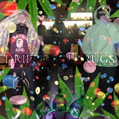 Dripped In Drugs (Prod. Crescnta x Sk3tch)