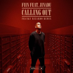 Calling Out (Franky Rizardo Remix) [feat. Jinadu]
