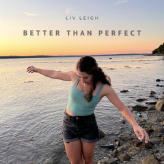 Better Than Perfect