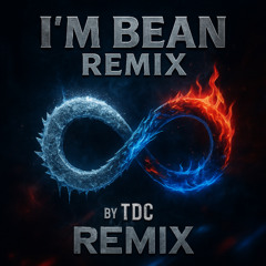 I’m Bean “Remix”