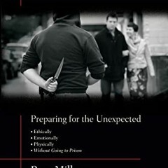 Access PDF ✉️ Facing Violence: Preparing for the Unexpected by  Rory Miller &  Barry