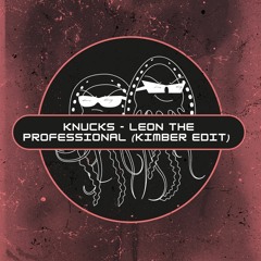 Knucks - Leon The Professional (KIMBER Edit) [PFS63]