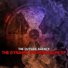 The Outside Agency - The Dynamic Overpressure EP (PRSPCT317)