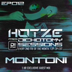 Hotze pres. Dichotomy Sessions #012 w/ Montoni | DI.FM