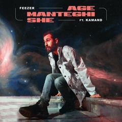 Feezer Age Manteghi She (Ft-Kamand)
