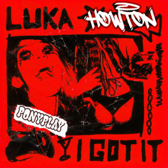 Luka - I Got It (HowTon DnB Bootleg)