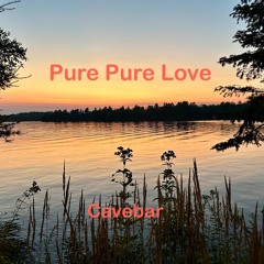 Pure Pure Love