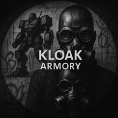 Kloak - Armory [ FREE DOWNLOAD ]