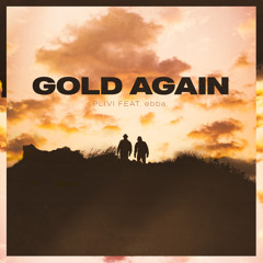Gold Again (feat. ebba.)