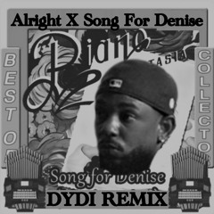 Song For Denise X Alright