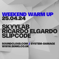 Weekend Warmup April 24 - Skyylab, Ricardo Elgardo, and Resident Slipcode